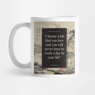 Famous quote of confucius Mug